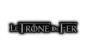 LE TRÔNE DE FER