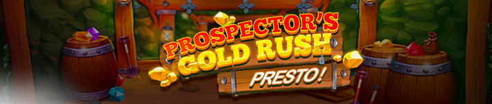 Prospector’s Gold Rush PRESTO!