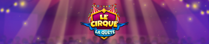 Le cirque : la quête